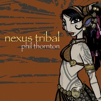 Purchase Phil Thornton - Nexus Tribal