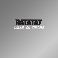 Purchase Ratatat - Cream On Chrome (CDS)