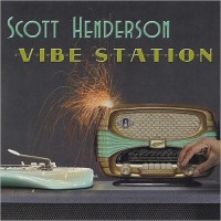 Purchase Scott Henderson - Vibe Station