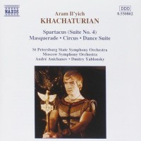 Purchase Aram Khachaturian - Khachaturian- Spartacus (Suite No. 4); Maquerade; Circus; Dance Suite (Cond. By Andre Anichanov & Dmitry Yablonsky)