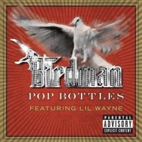 Purchase Birdman - Pop Bottles (Feat. Lil' Wayne) (CDS)