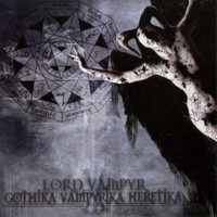 Purchase Lord Vampyr - Gothika Vampyrika Heretika