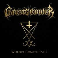 Purchase Christgrinder - Whence Cometh Evil?