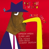 Purchase Archie Shepp - Phat Jam-Live In Milano For The Festival Aperitivo In Concerto