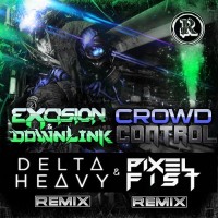 Purchase Excision & Downlink - Crowd Control Remixes (CDR)