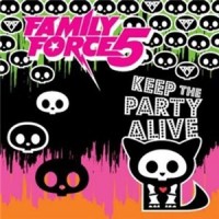 Purchase Family Force 5 - Keep The Party Alive (EP)