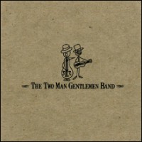 Purchase The Two Man Gentlemen Band - The Two Man Gentlemen Band