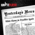 Buy White Flame - Yesterday's News Mp3 Download
