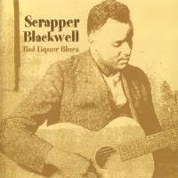 Purchase Scrapper Blackwell - Bad Liquor Blues