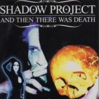 Purchase Shadow Project - And Then There Was Death