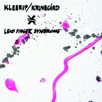Purchase Kleerup & Krunegård - Lead Singer Syndrome (EP)