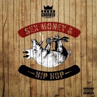 Purchase Kxng Crooked - Sex, Money & Hip-Hop