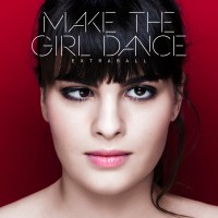 Purchase Make The Girl Dance - Extraball