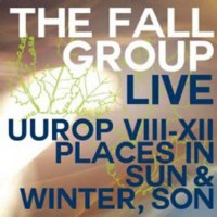 Purchase The Fall - Live: Uurop VIII-XII Places In Sun & Winter, Son