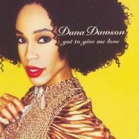 Purchase Dana Dawson - Got To Give Me Love (Scds)