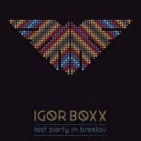 Purchase Igor Boxx - Last Party In Breslau