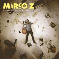 Purchase Marco Z - Hold Me Like The World Is Ending