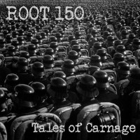 Purchase Root 150 - Tales Of Carnage