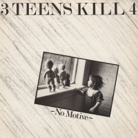 Purchase 3 Teens Kill 4 - No Motive (Reissue) (Vinyl)