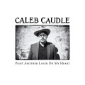 Buy Caleb Caudle - Paint Another Layer On My Heart Mp3 Download