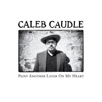 Purchase Caleb Caudle - Paint Another Layer On My Heart