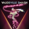 Buy Vaudeville Smash - Dancing For The Girl Mp3 Download