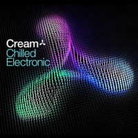 Purchase VA - Cream Chilled Electronic CD1