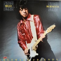 Purchase Billy Burnette - Between Friends (Vinyl)