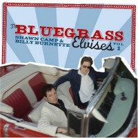 Purchase Billy Burnette - The Bluegrass Elvises, Vol. 1 (With Shawn Camp)