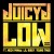 Buy Juicy J - Low (CDS) Mp3 Download