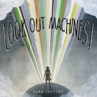 Purchase Duke Special - Look Out Machines!