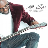 Purchase Mr. Sipp - The Mississippi Blues Child
