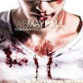 Buy We May Fall - You Wear Those Scars Well Mp3 Download