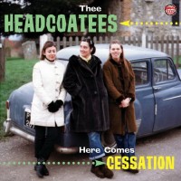 Purchase Thee Headcoatees - Here Comes Cessation