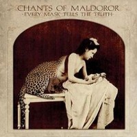 Purchase Chants Of Maldoror - Every Mask Tells The Truth