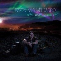 Purchase Jason Michael Carroll - What Color Is Your Sky