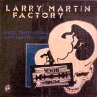 Purchase Larry Martin Factory - Early Dawn Flyers And Electric Kids (Vinyl)