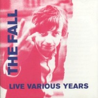 Purchase The Fall - Live Various Years