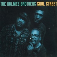 Purchase The Holmes Brothers - Soul Street