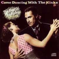 Purchase The Kinks - Come Dancing With The Kinks: The Best Of The Kinks 1977-1986