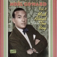 Purchase Noel Coward - Mad About The Boy: The Complete Recordings Vol. 3 1932-1943