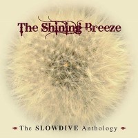 Purchase Slowdive - The Shining Breeze - The Slowdive Anthology CD2