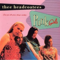 Purchase Thee Headcoatees - Punk Girls