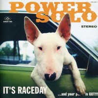 Purchase Powersolo - It's Raceday ...And Your Pussy Is Gut!!!