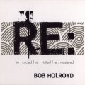 Buy Bob Holroyd - Re: Listen Mp3 Download