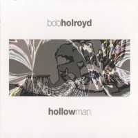 Purchase Bob Holroyd - Hollow Man CD1