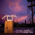 Buy ...Music Video? - If This Tv Could Talk Mp3 Download