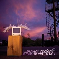 Purchase ...Music Video? - If This Tv Could Talk