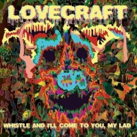Purchase Lovecraft - Whistle And I'll Come To You, My Lad