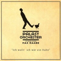 Purchase Max Raabe & Palast Orchester - Ich Wollt' Ich Wär Ein Huhn